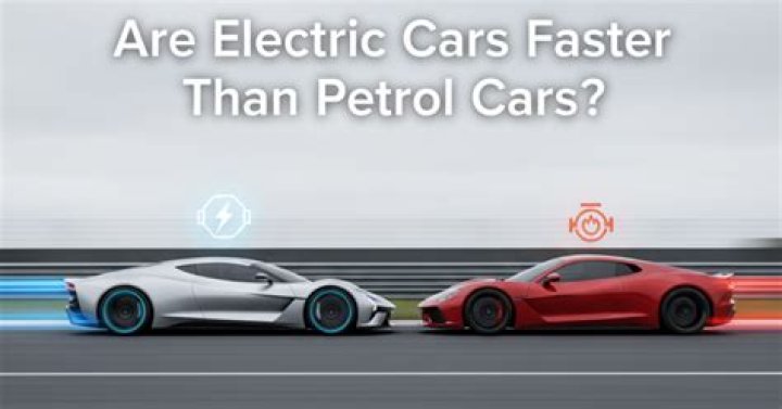 Are electric cars faster than petrol?