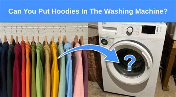Can you put hoodies in the washing machine?