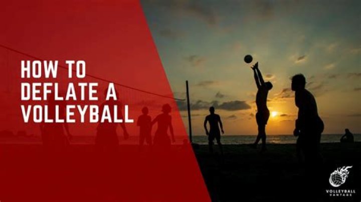 How do you deflate a volleyball?