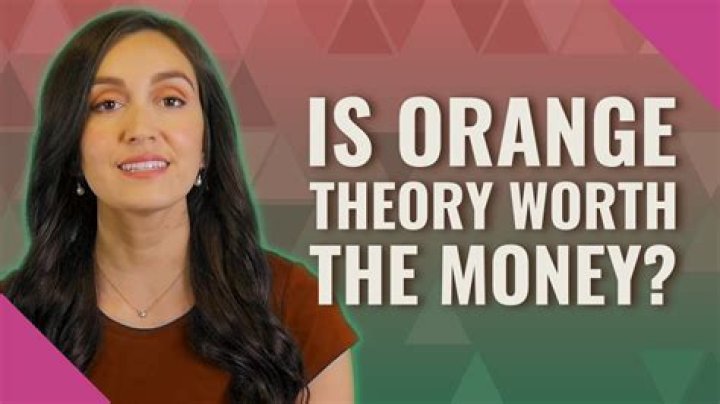 Is Orange theory worth the money?