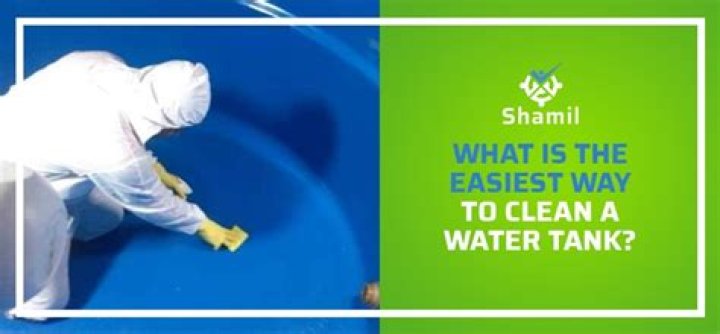 What is the easiest way to clean a water tank?